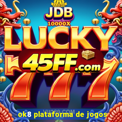 ok8 plataforma de jogos